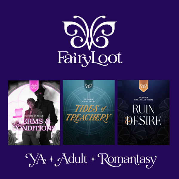 FairyLoot YA + Romantasy + Adult  October (sure slot)